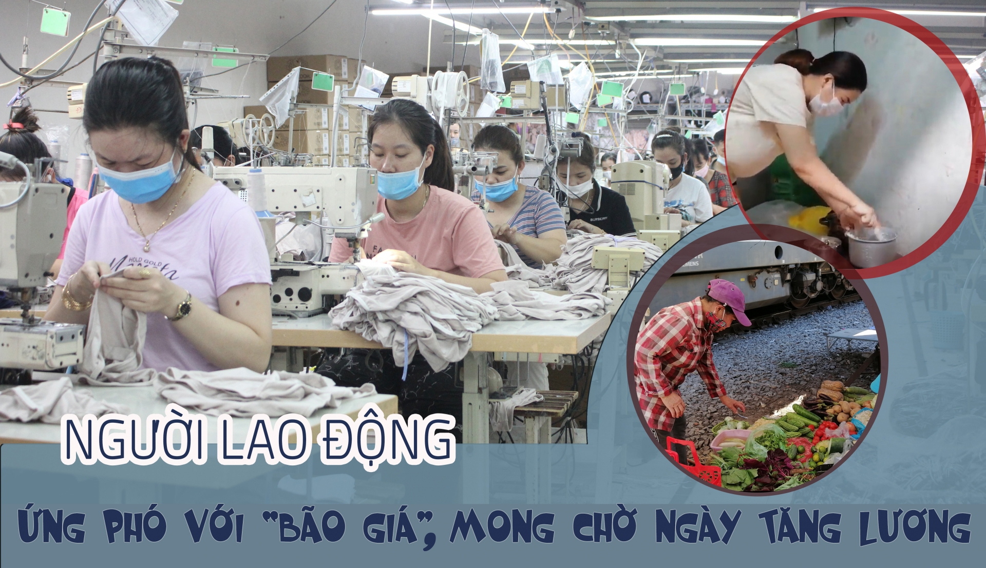 Người lao động ứng phó với “bão giá”, mong chờ đến ngày được tăng lương