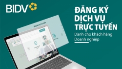 BIDV triển khai tính năng đăng ký trực tuyến cho khách hàng doanh nghiệp