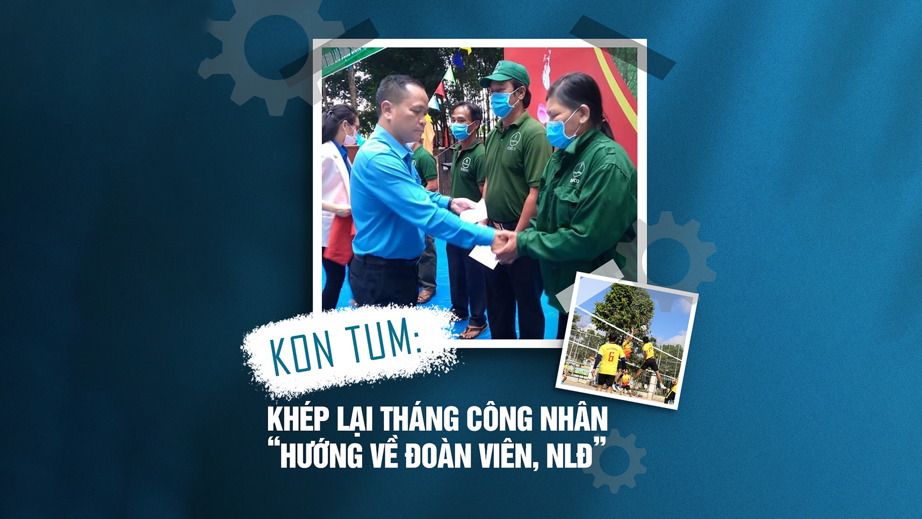 Kon Tum: Khép lại Tháng Công nhân “hướng về đoàn viên, NLĐ”