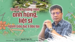 Tôn tạo Khu tưởng niệm anh hùng, liệt sĩ ngành GD&ĐT