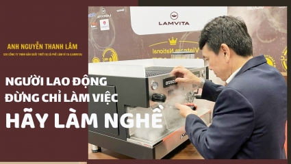 Người lao động đừng chỉ làm việc: Hãy làm nghề