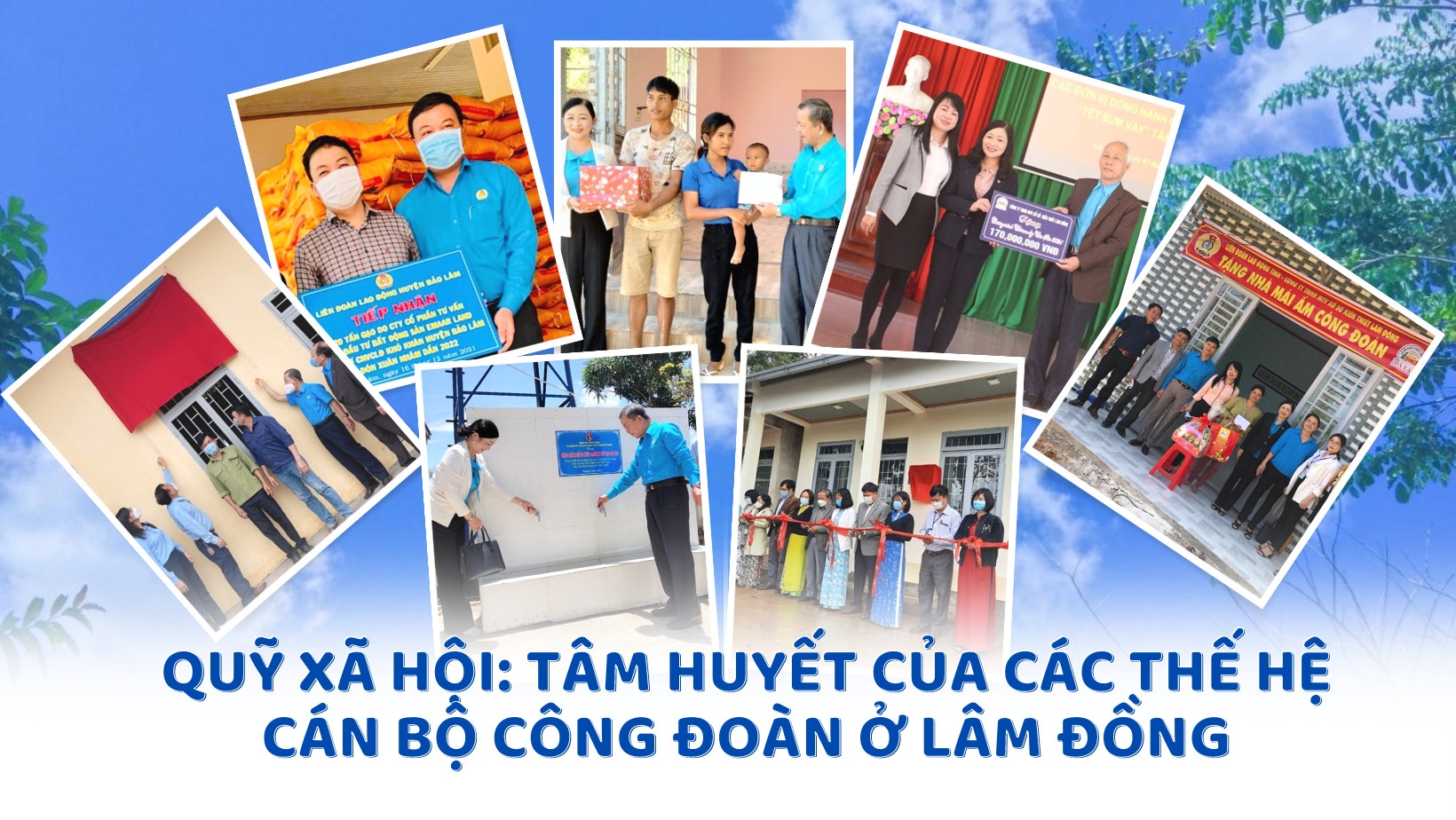 Quỹ xã hội: Tâm huyết của các thế hệ cán bộ công đoàn ở Lâm Đồng