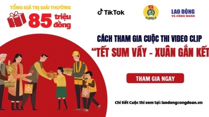 3 bước tham gia Cuộc thi video clip "Tết Sum vầy - Xuân Gắn kết"