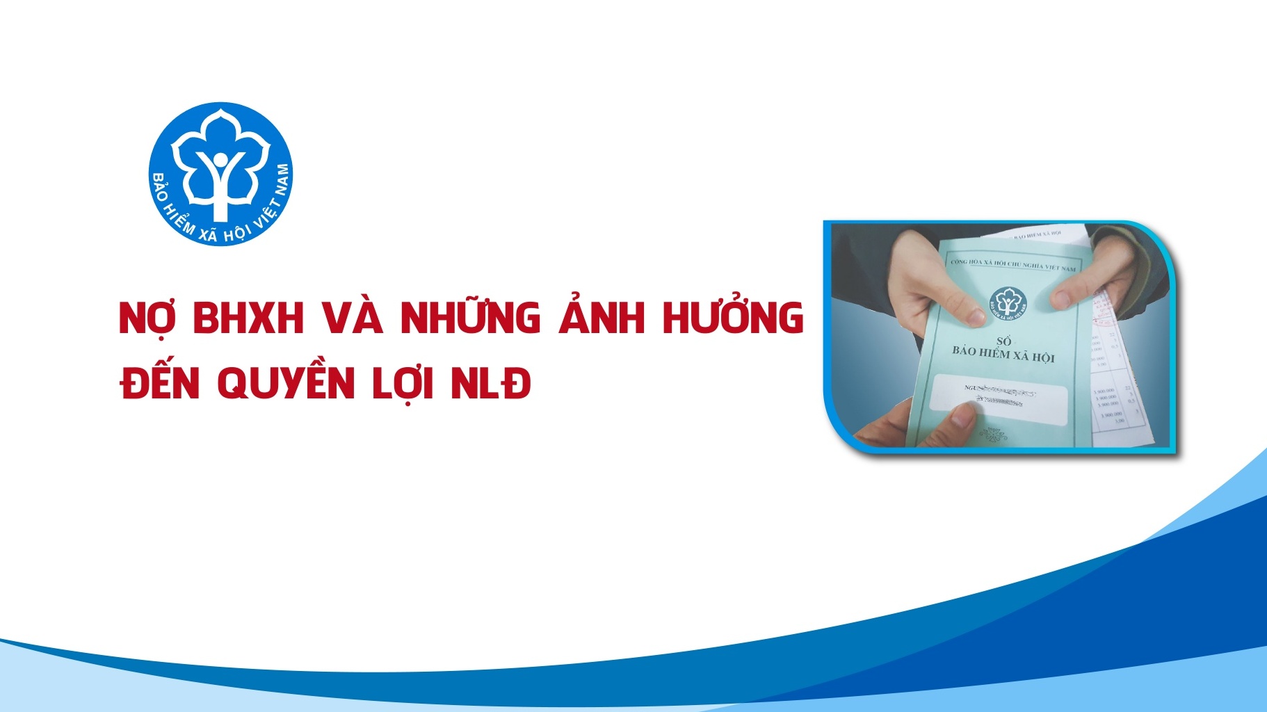 Doanh nghiêp nợ BHXH và những ảnh hưởng đến quyền lợi người lao động