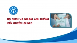 Doanh nghiêp nợ BHXH và những ảnh hưởng đến quyền lợi người lao động