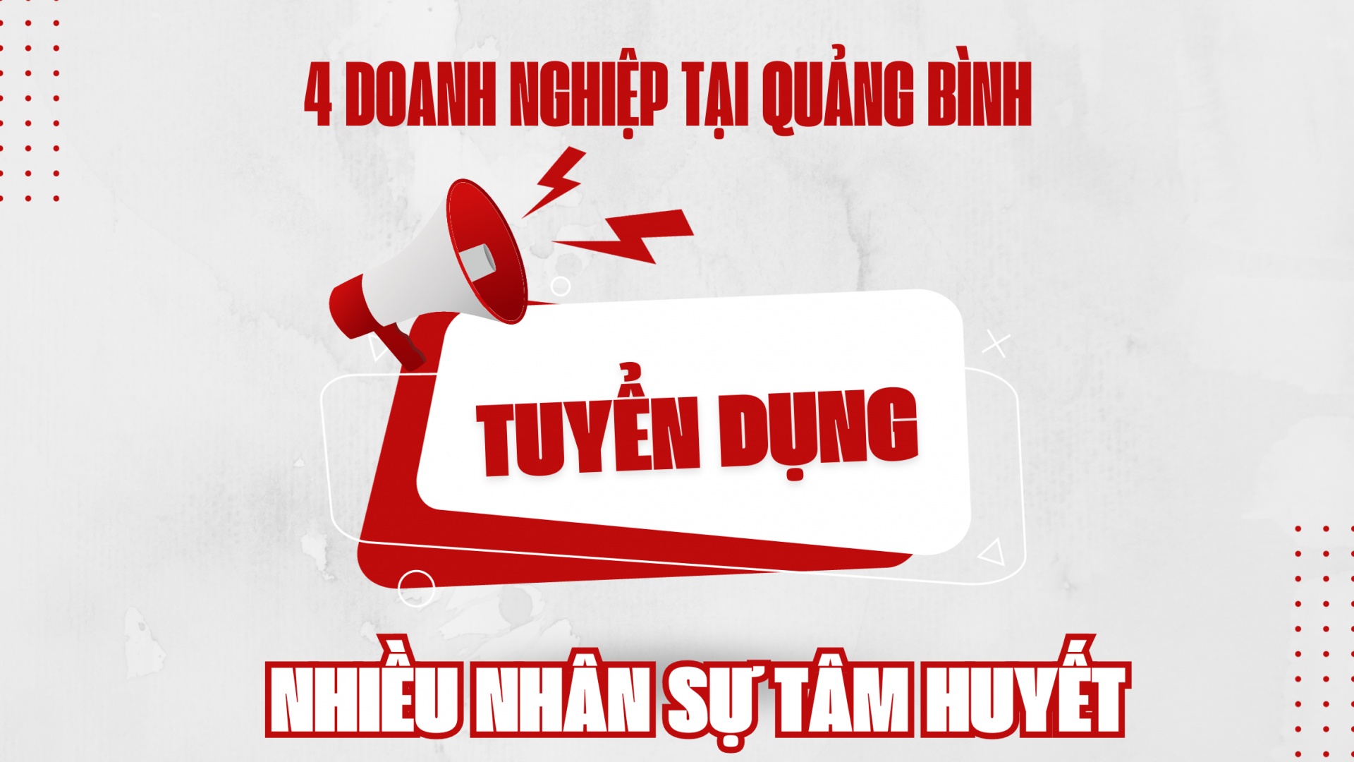 4 doanh nghiệp tại Quảng Bình có nhu cầu tuyển dụng nhiều nhân sự tâm huyết