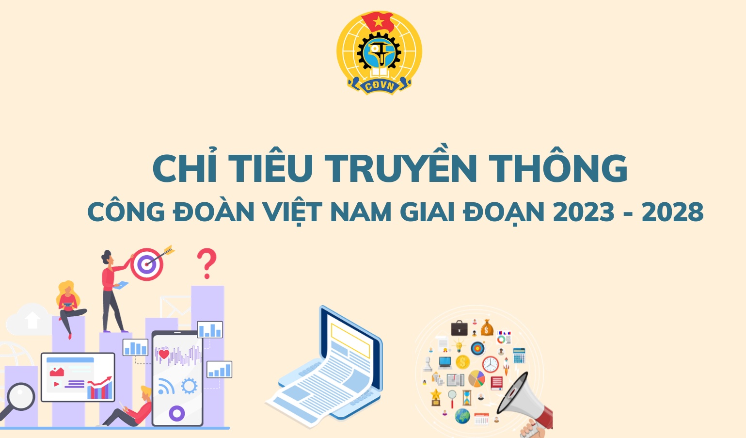 Chỉ tiêu truyền thông Công đoàn Việt Nam giai đoạn 2023 - 2028