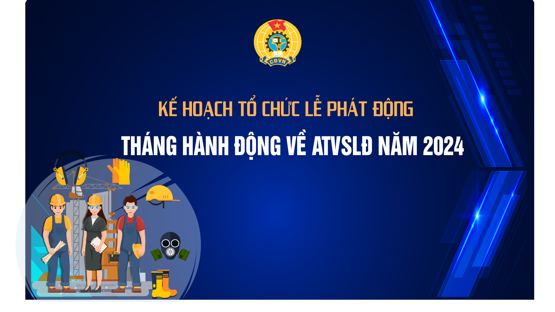 Kế hoạch tổ chức lễ phát động Tháng hành động về ATVSLĐ năm 2024