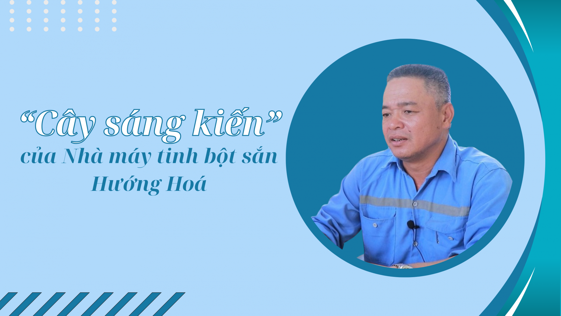 “Cây sáng kiến” của Nhà máy tinh bột sắn Hướng Hoá