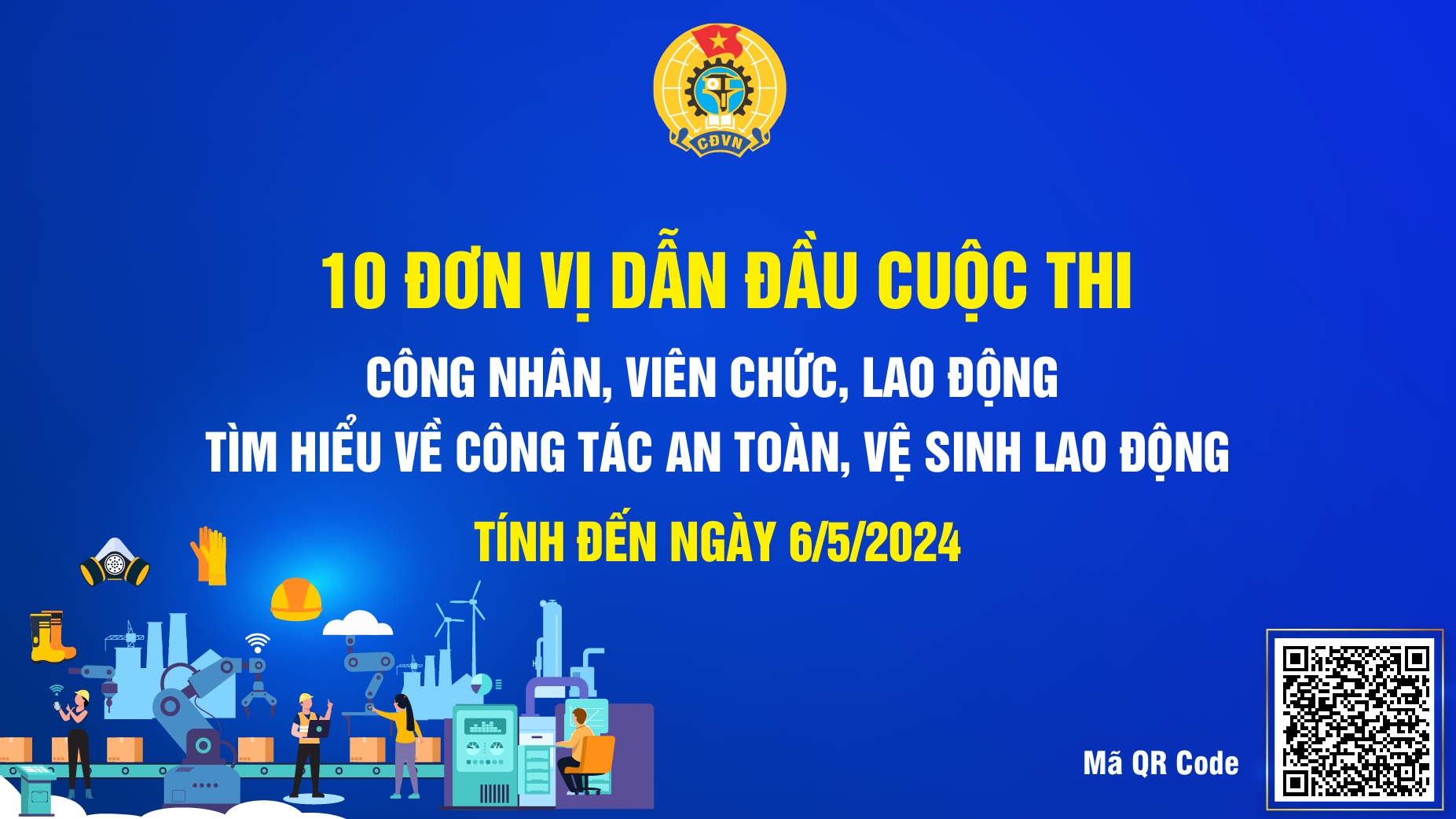 10 đơn vị dẫn đầu cuộc thi tìm hiểu công tác ATVSLĐ tính đến ngày 6/5/2024