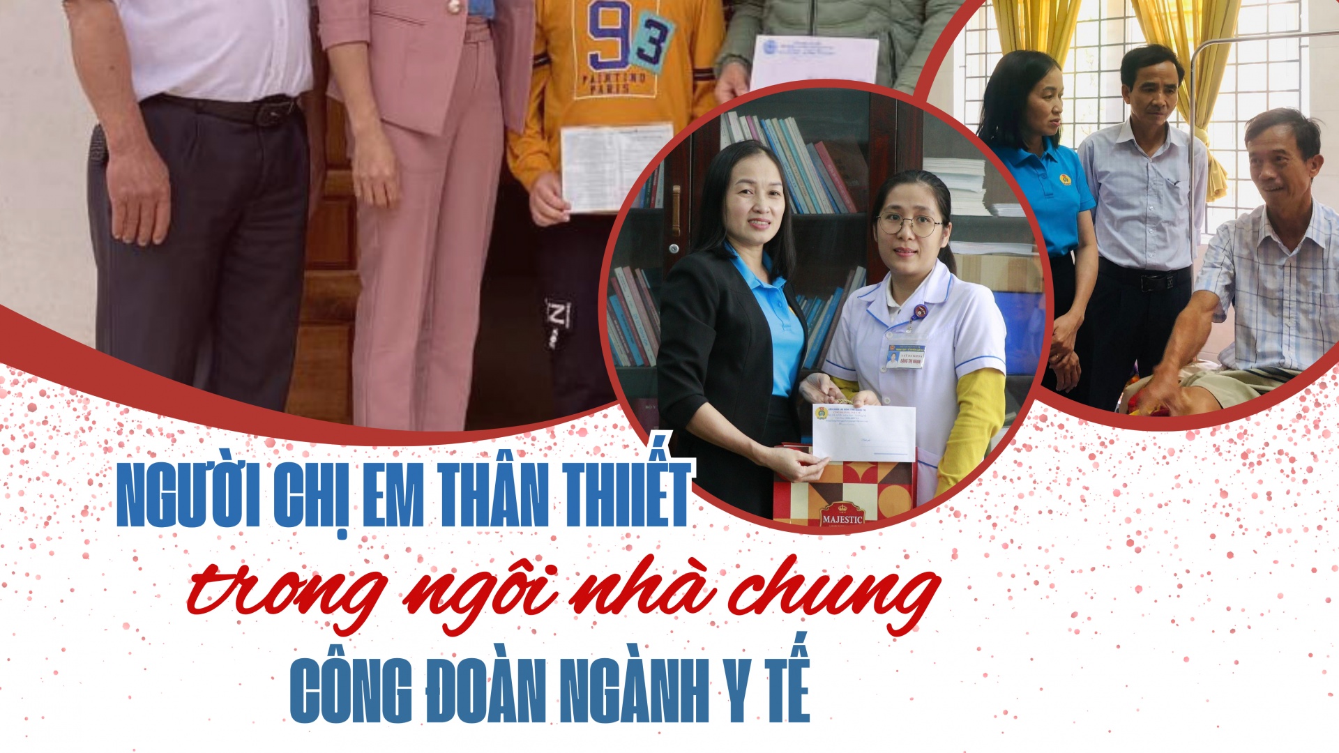 Người chị em thân thiết trong ngôi nhà chung Công đoàn ngành Y tế