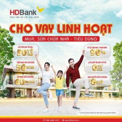 HDBank cho vay thời hạn lên đến 50 năm với hạn mức lên đến 50 tỷ đồng