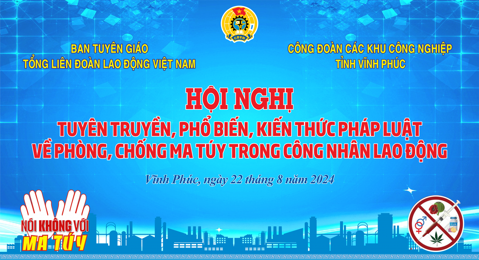 Trực tiếp: Hội nghị phổ biến kiến thức, pháp luật về phòng chống ma túy trong công nhân