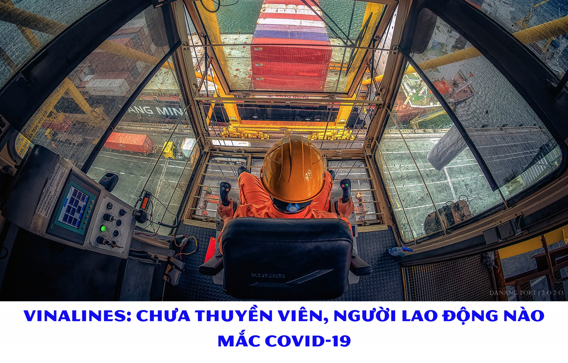 Vinalines: Chưa thuyền viên, người lao động nào mắc Covid-19