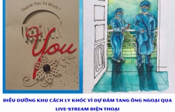 Điều dưỡng khu cách ly khóc vì dự đám tang ông ngoại qua livestream điện thoại