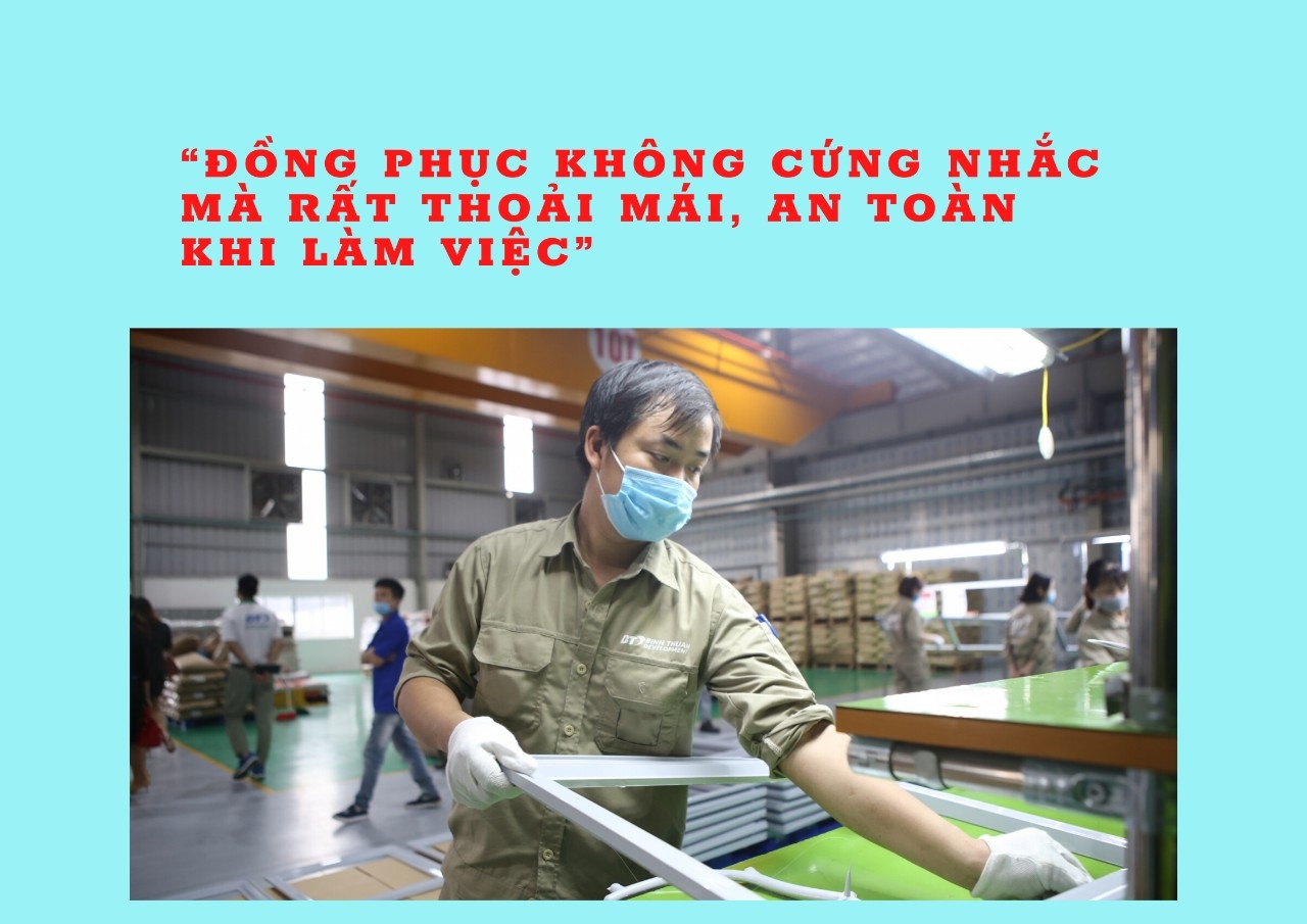 “Đồng phục không cứng nhắc mà rất thoải mái, an toàn khi làm việc”