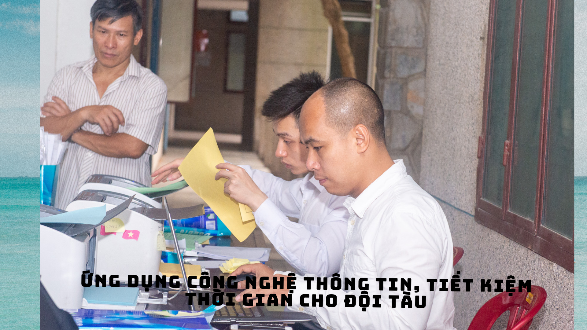 Ứng dụng công nghệ thông tin, tiết kiệm thời gian cho đội tàu