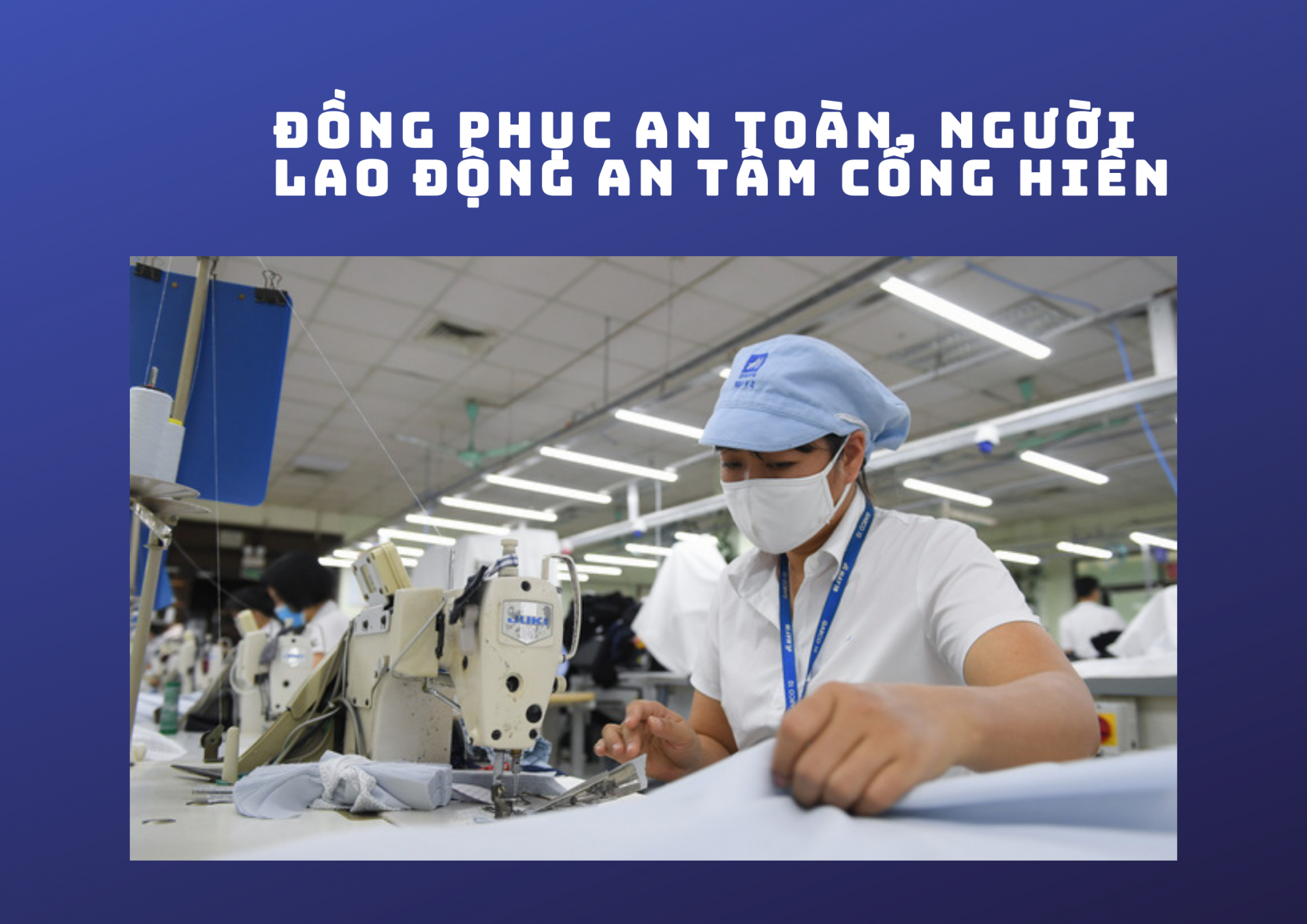 Đồng phục an toàn để người lao động an tâm cống hiến