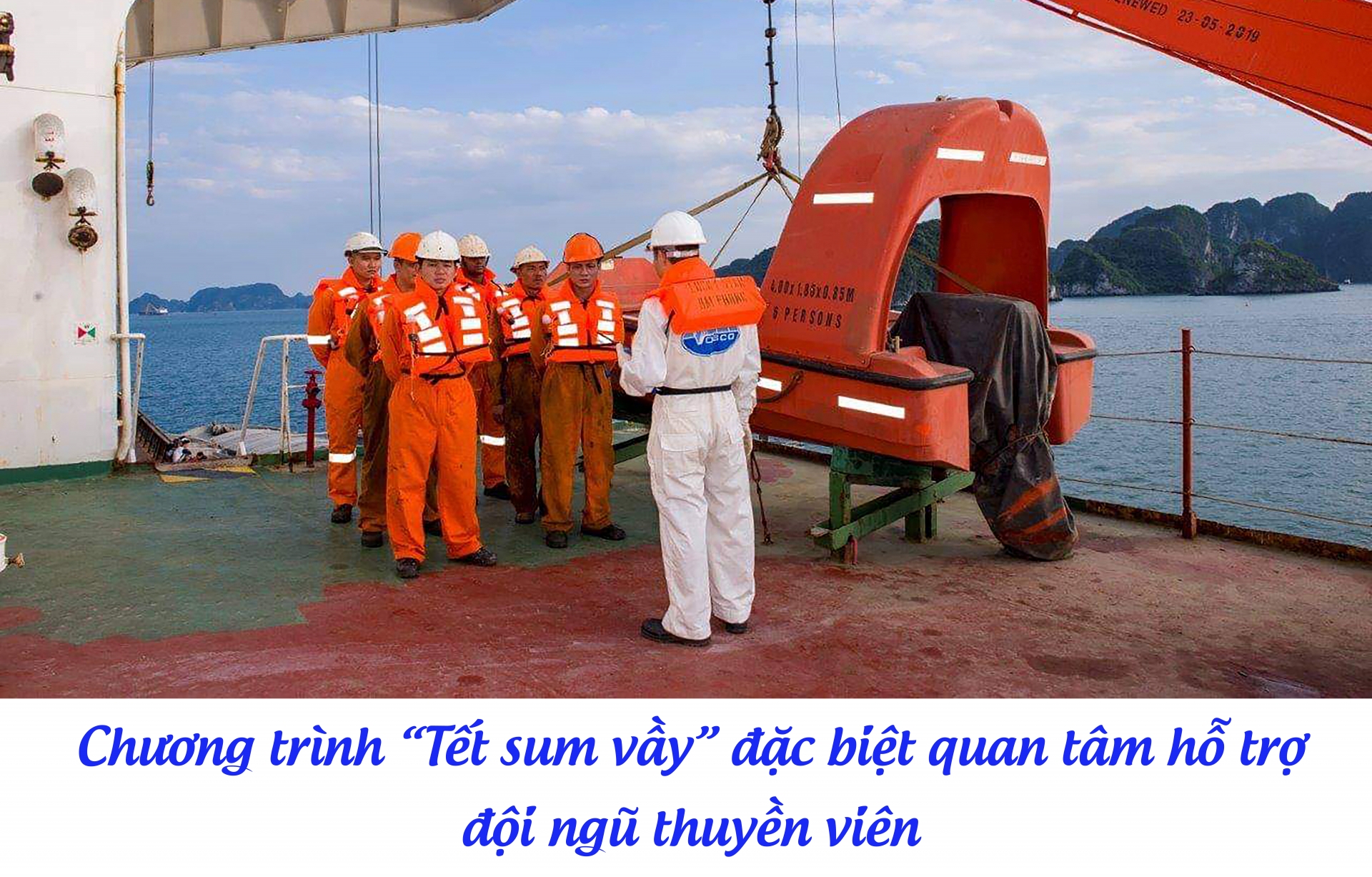 Chương trình “Tết sum vầy” đặc biệt quan tâm hỗ trợ đội ngũ thuyền viên