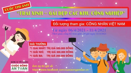 [Nóng]: Phát động “Trai xinh – Gái đẹp các khu công nghiệp” tuần 8 trong năm 2021