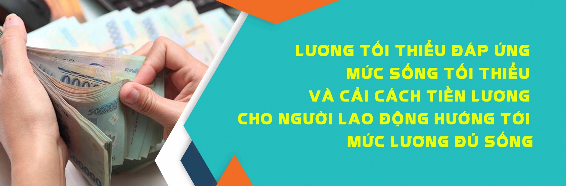 Cải cách tiền lương cho người lao động hướng tới mức lương đủ sống