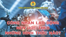 Công nhân lao động nên học theo những hình thức nào?