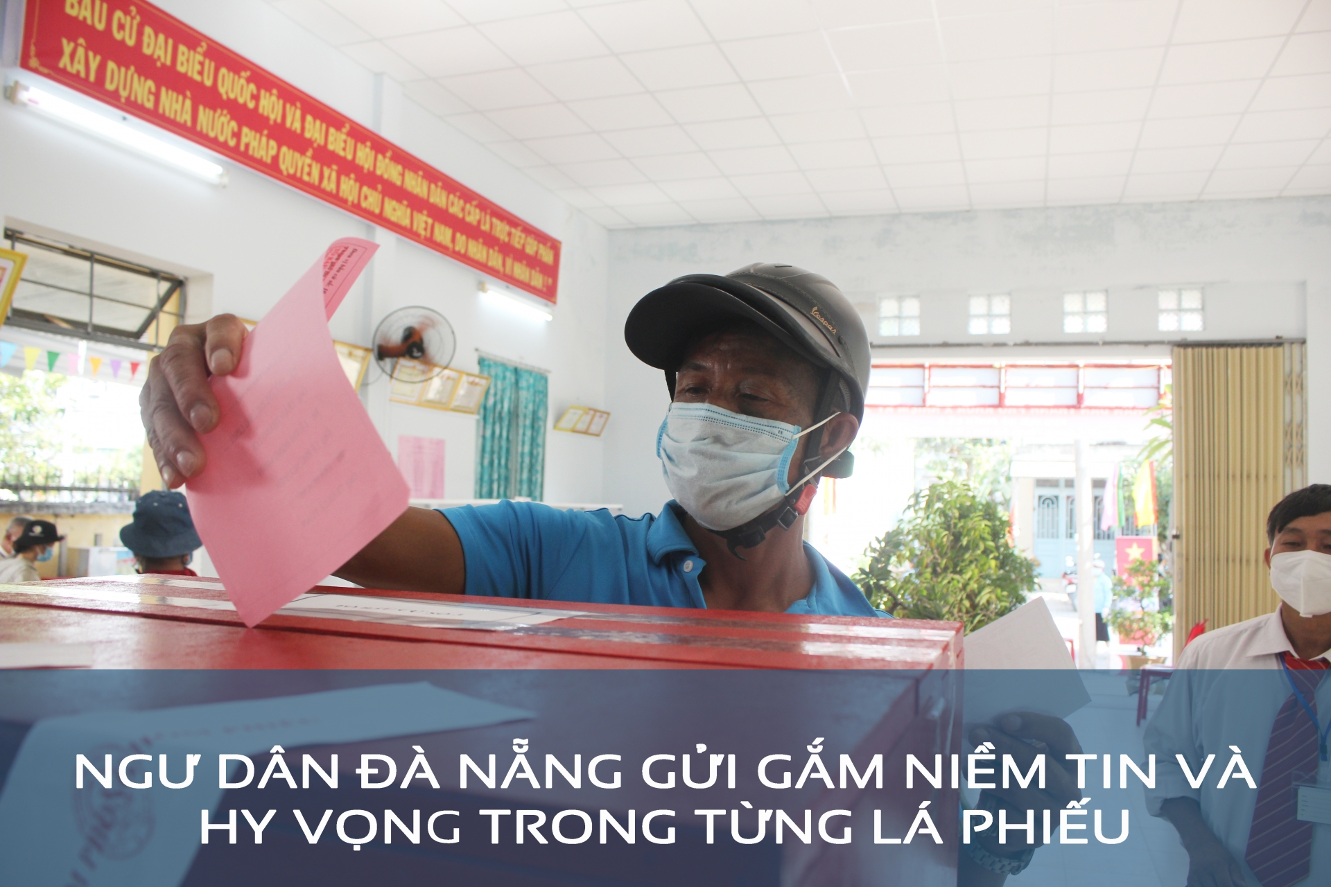 Ngư dân Đà Nẵng gửi gắm niềm tin và hy vọng trong từng lá phiếu