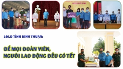 LĐLĐ tỉnh Bình Thuận: Để mọi đoàn viên, người lao động đều có Tết