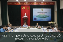 Kinh nghiệm nâng cao chất lượng đối thoại tại nơi làm việc