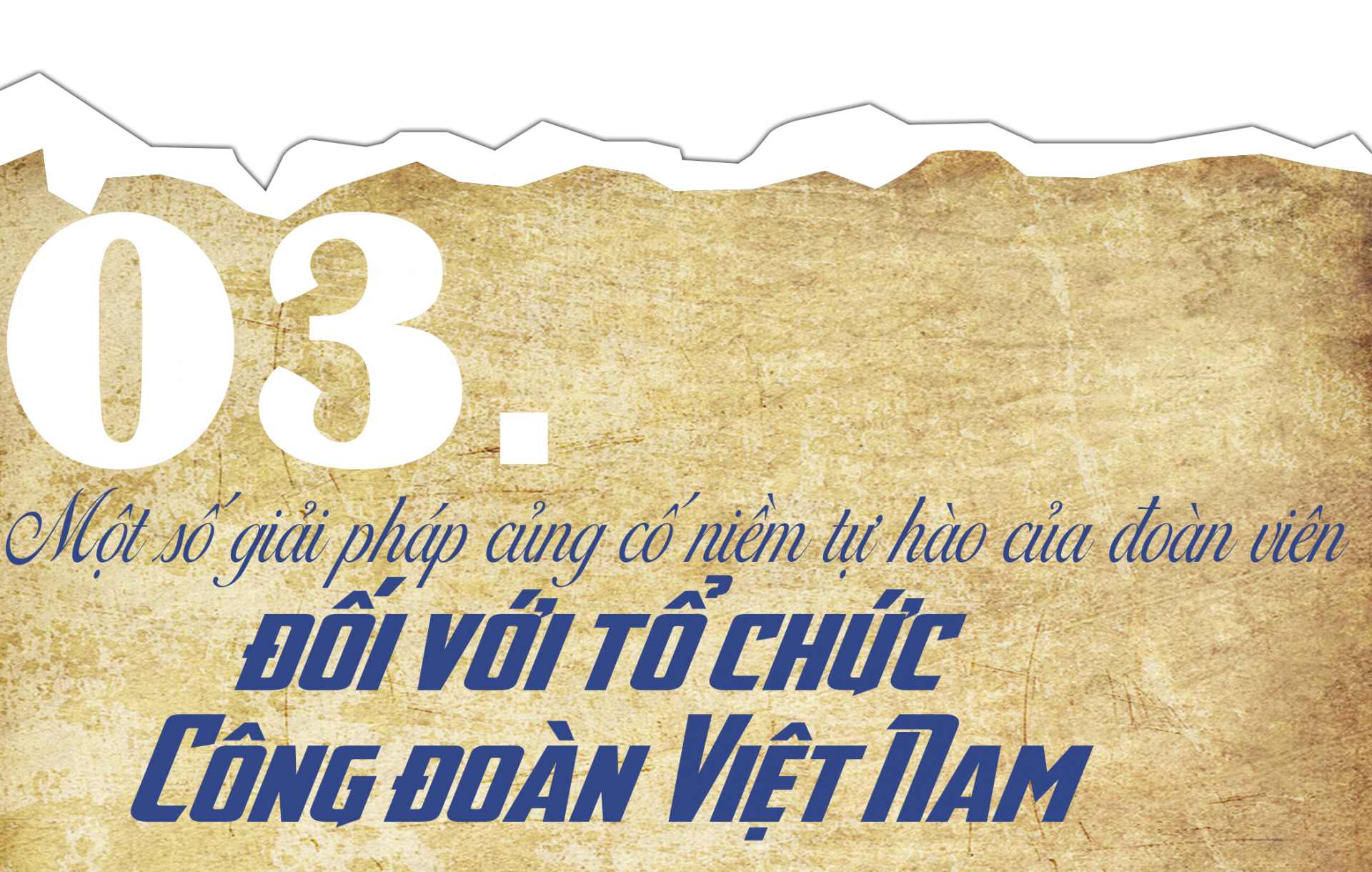 Tạo dựng, củng cố niềm tự hào của đoàn viên đối với tổ chức Công đoàn