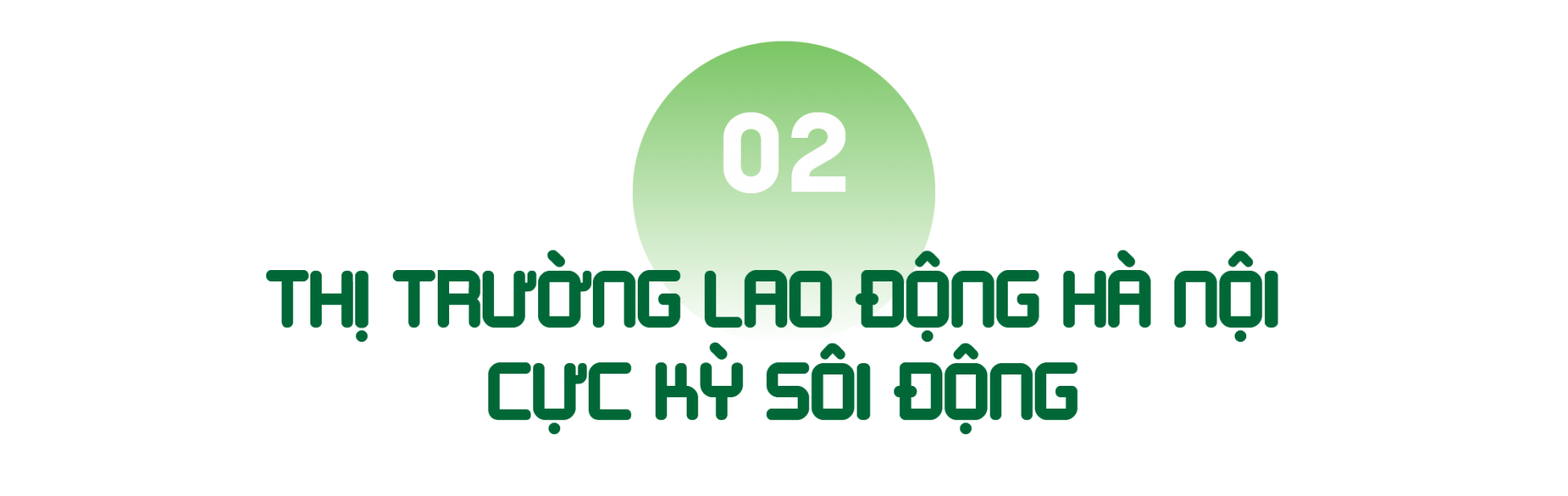 “Nhu cầu tuyển lao động có tay nghề cao hơn các năm trước”