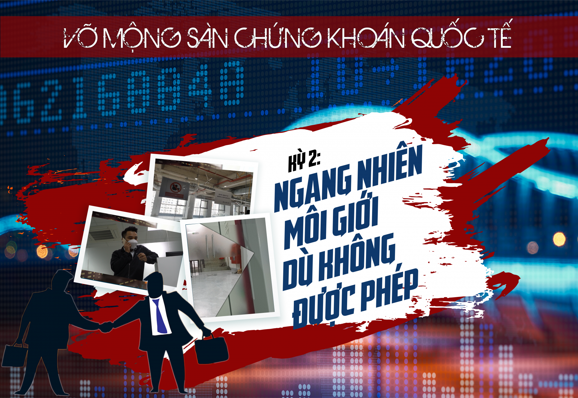 Vỡ mộng “sàn chứng khoán quốc tế”: Hoạt động môi giới dù không được cấp phép