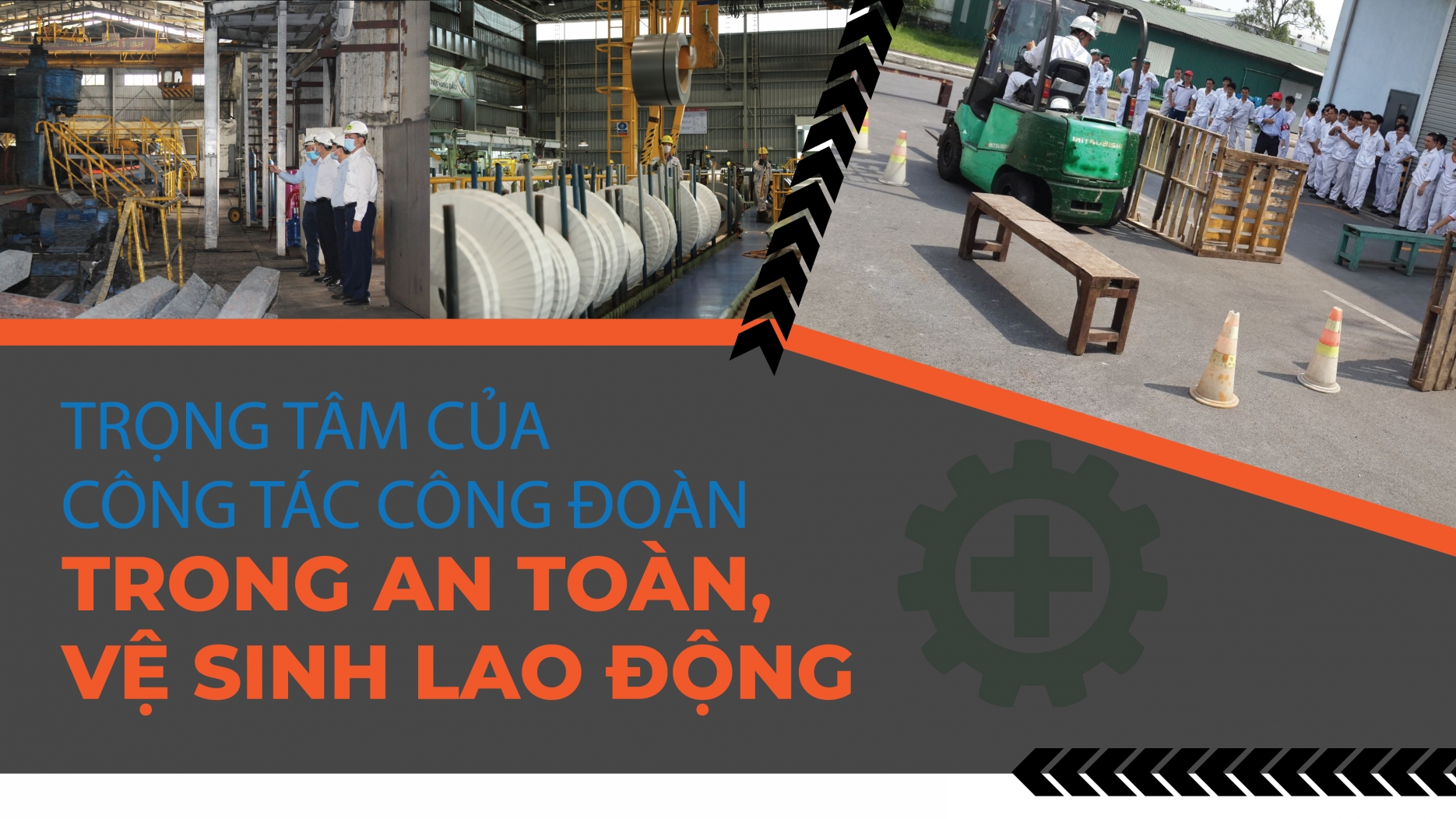 Trọng tâm của công tác công đoàn trong an toàn, vệ sinh lao động