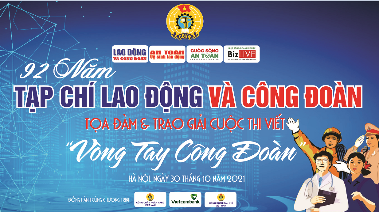 Tọa đàm “Vòng tay Công đoàn” và kỷ niệm 92 năm xuất bản Tạp chí Lao động và Công đoàn