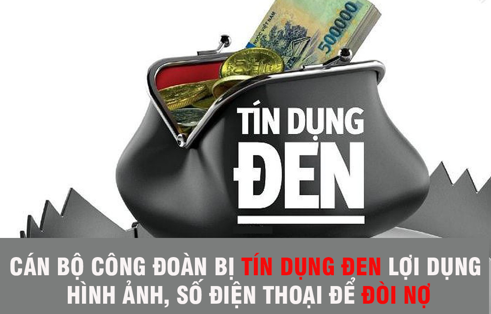 Cán bộ công đoàn bị tín dụng đen lợi dụng hình ảnh, số điện thoại để đòi nợ