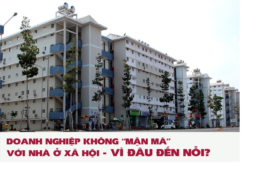 Doanh nghiệp không “mặn mà” với nhà ở xã hội: Vì đâu nên nỗi?