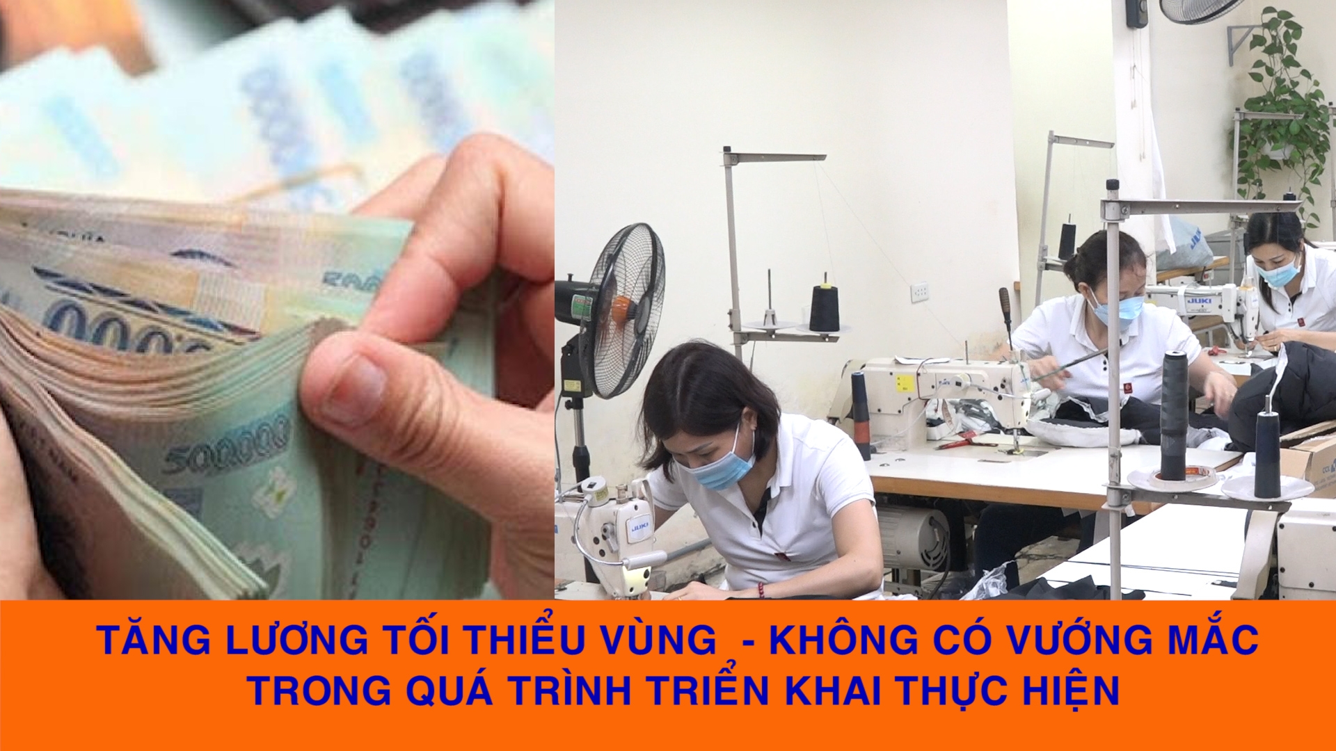 Tăng lương tối thiểu vùng: Không có vướng mắc trong quá trình triển khai thực hiện