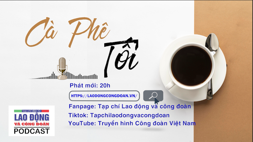 Đón nghe Podcast game doi thuong
 trên Tạp chí Lao động và Công đoàn