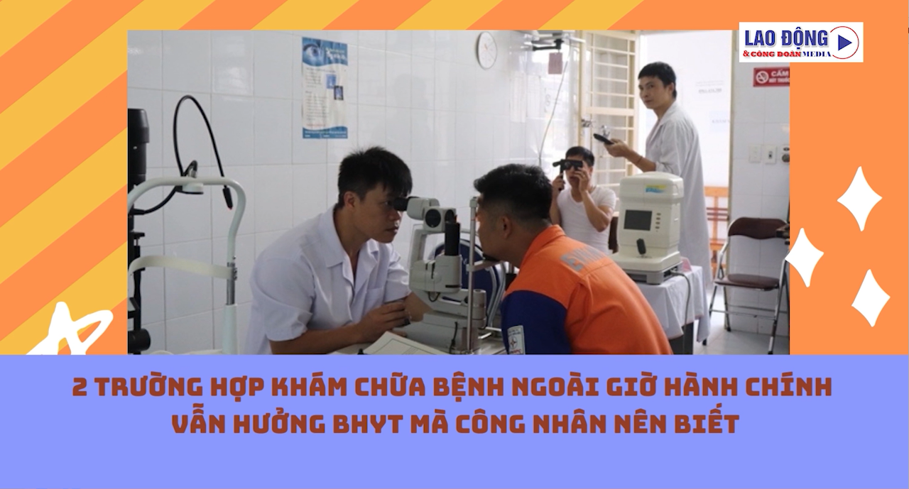 2 trường hợp khám chữa bệnh ngoài giờ hành chính vẫn hưởng BHYT