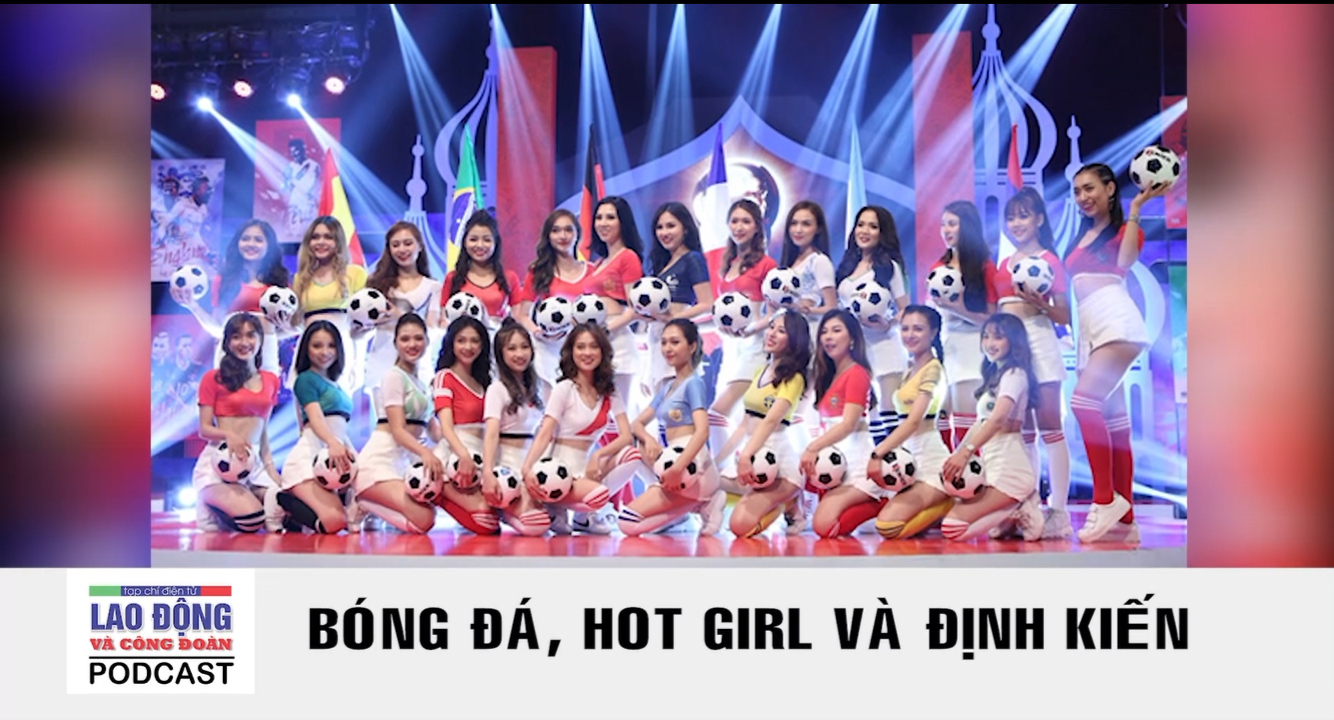 Podcast game doi thuong
: Bóng đá, hot girl và định kiến