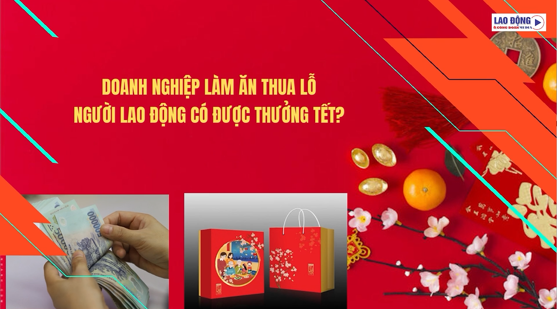 Doanh nghiệp làm ăn thua lỗ, người lao động có được thưởng Tết?