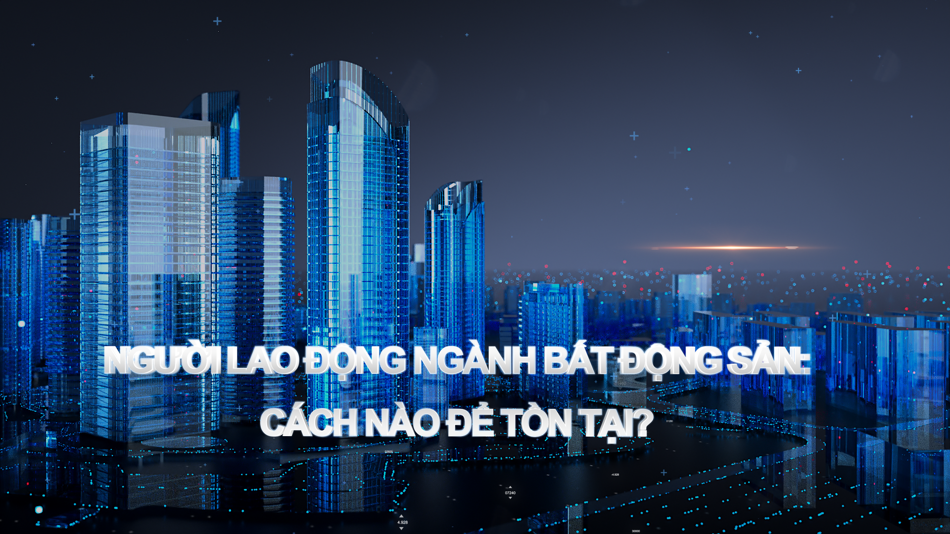 Người lao động ngành Bất động sản: Cách nào để tồn tại?