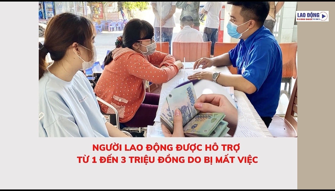 Người lao động được hỗ trợ từ 1 đến 3 triệu đồng do bị mất việc