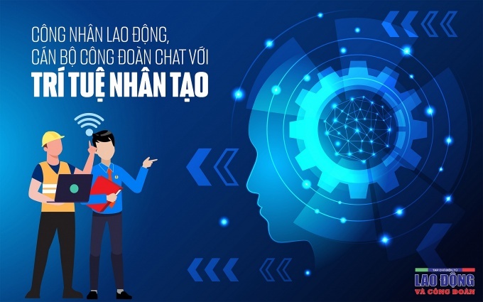 Chuỗi trải nghiệm: Công nhân lao động, cán bộ công đoàn chat với trí tuệ nhân tạo