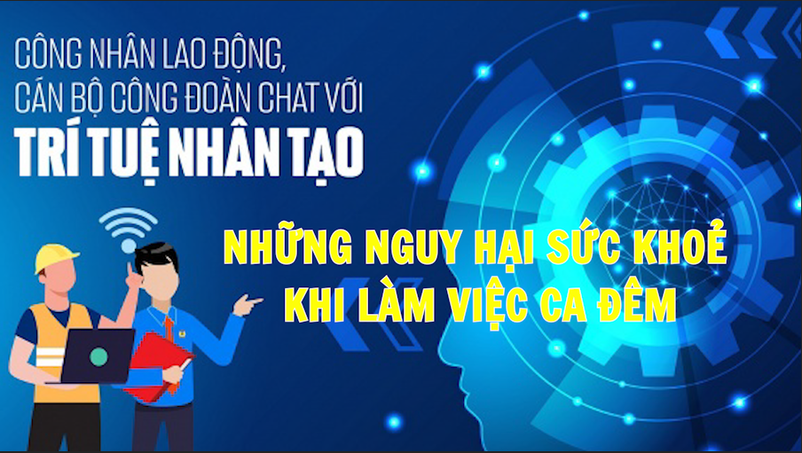 ChatGPT tư vấn công nhân lao động về chủ đề sức khoẻ, dinh dưỡng khi làm ca đêm