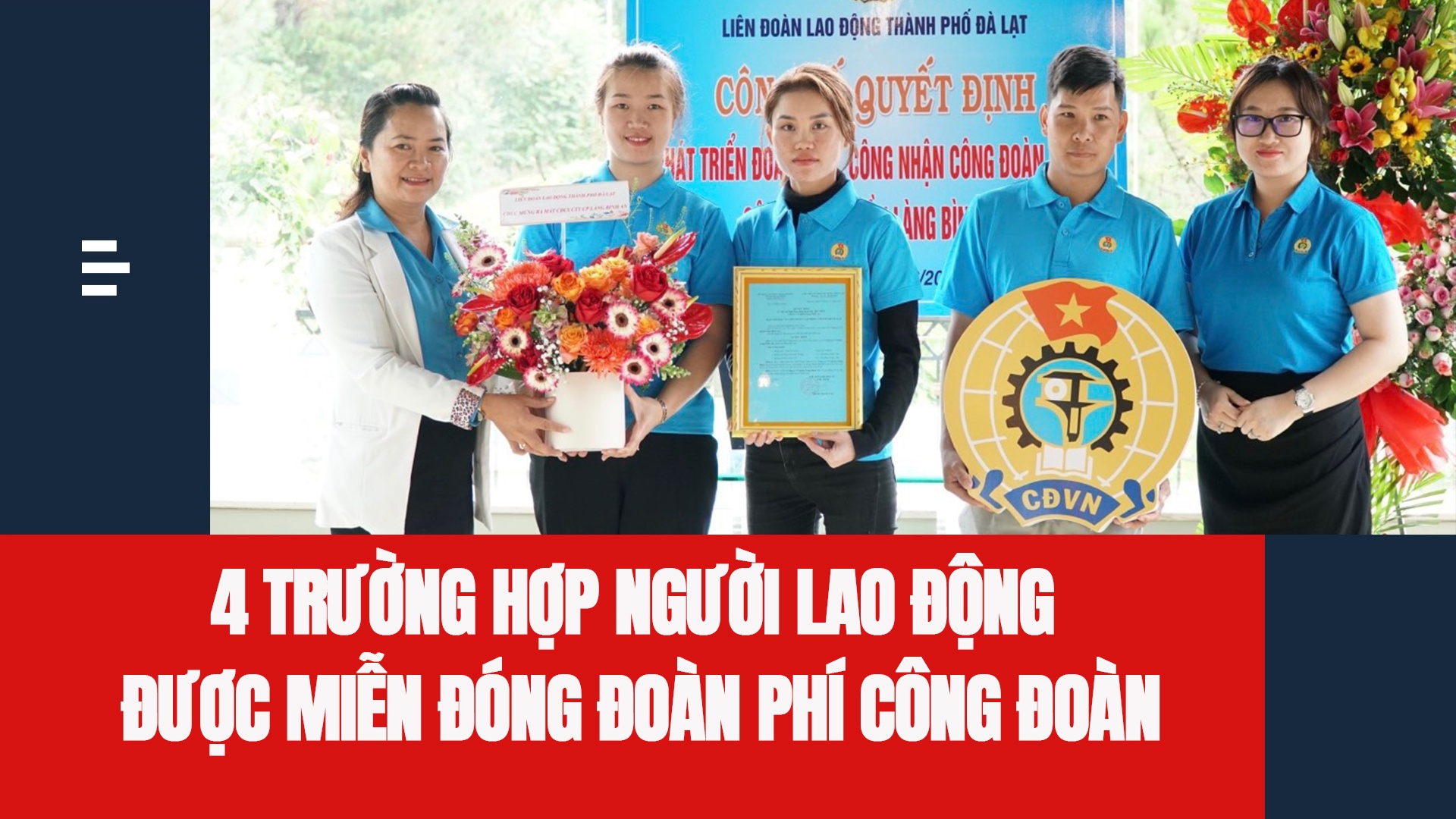 4 trường hợp người lao động được miễn đóng đoàn phí công đoàn