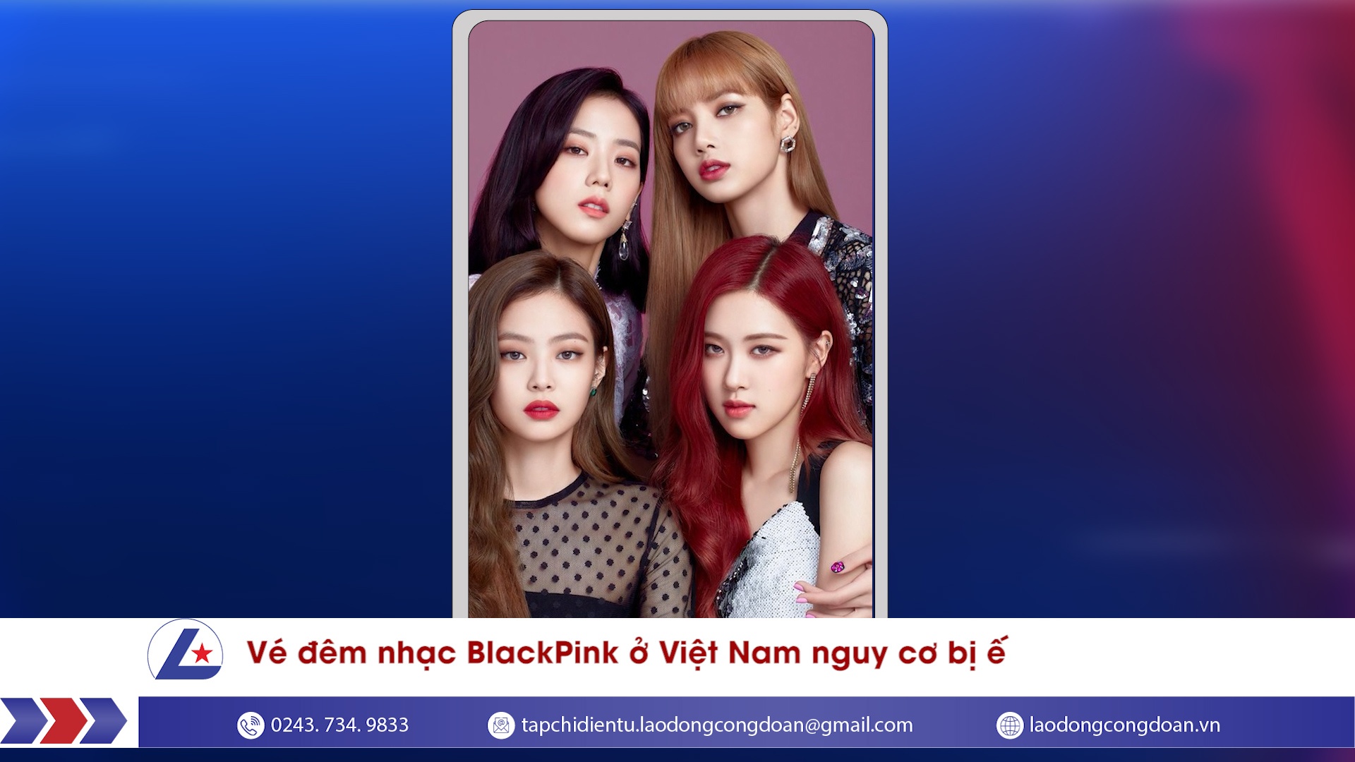 Vé đêm nhạc BlackPink ở Việt Nam nguy cơ bị ế