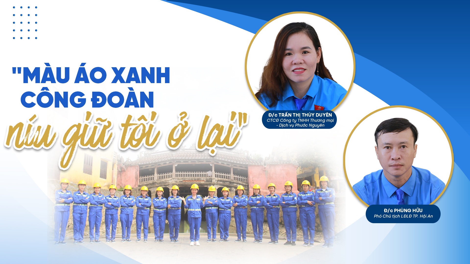 Talk Công đoàn: "Màu áo xanh công đoàn níu giữ tôi ở lại”