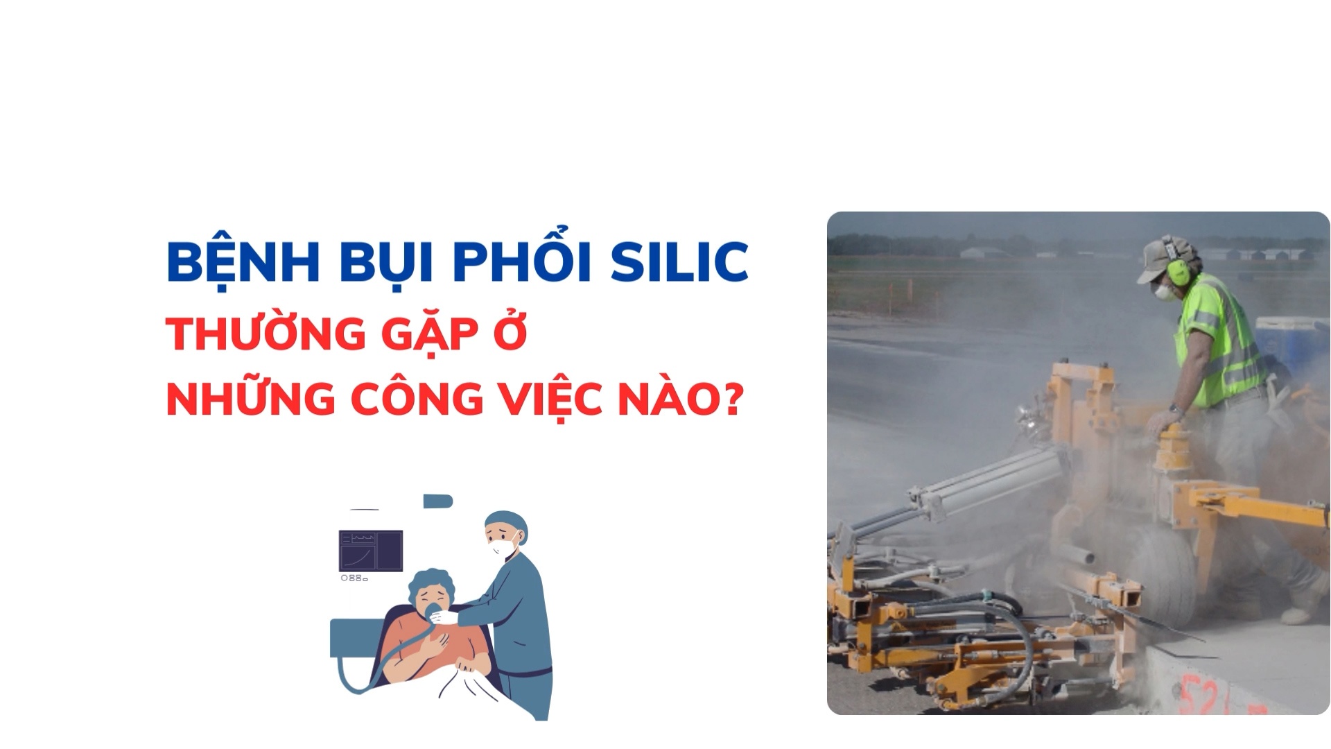 Bệnh bụi phổi silic thường gặp ở những công việc nào?