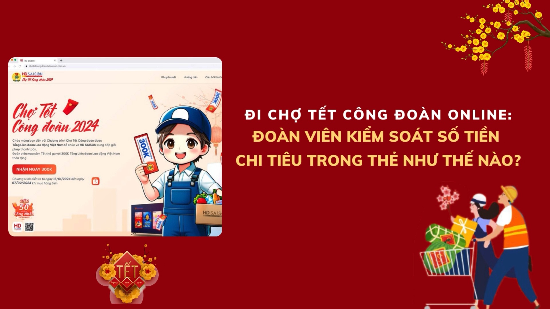 Đi chợ Tết Công đoàn online: Đoàn viên kiểm soát số tiền chi tiêu trong thẻ như thế nào?